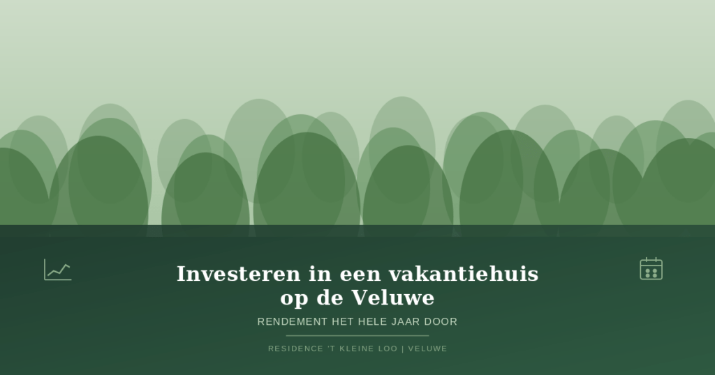 Investeren in vakantiehuis op de Veluwe - Residence 't Kleine Loo